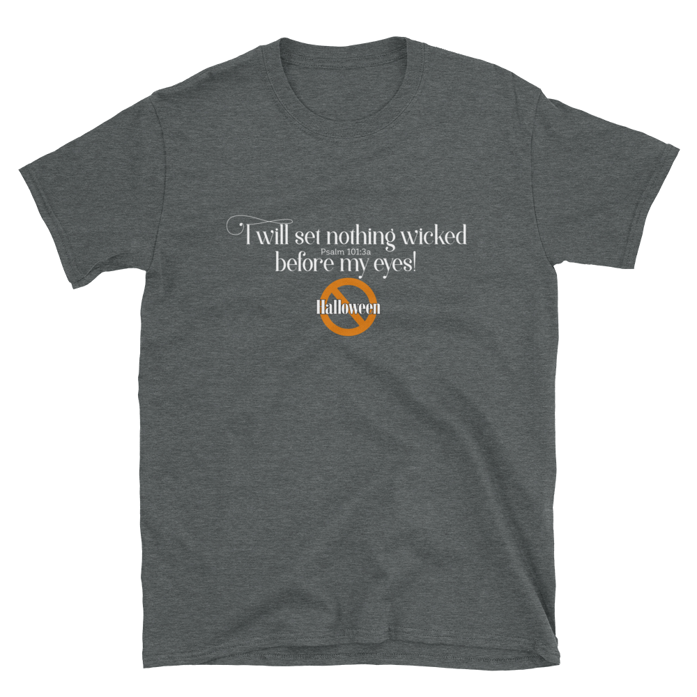 I will set nothing wicked before my eyes - Short-Sleeve Unisex T-Shirt - Image 2